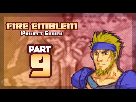 Part 9: Let's Play Fire Emblem 6, Project Ember - "Henning Does WHAT Now?"