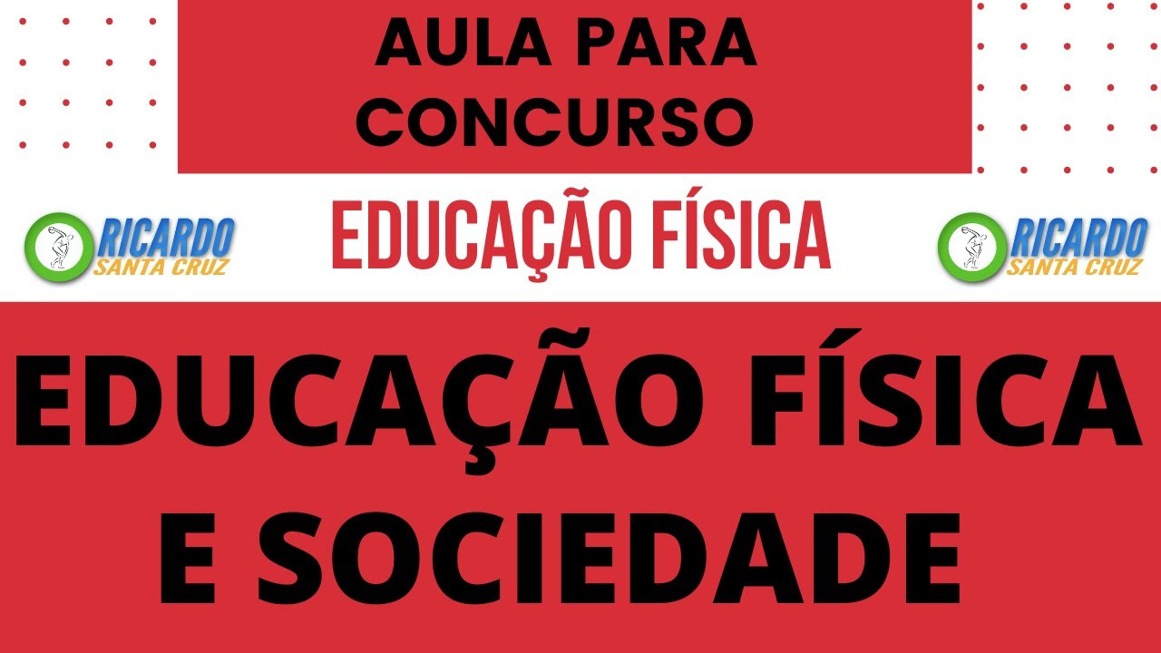EDUCAÇÃO FÍSICA E SOCIEDADE