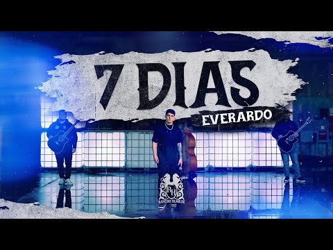Everardo - 7 Dias [En Vivo]