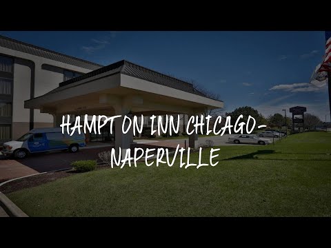 Hampton Inn Chicago-Naperville Review - Naperville , United States of America
