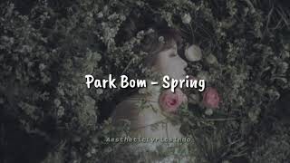 Download lagu Park Bom - Spring '봄' ft. Sandara Park (Indo lirik) mp3
