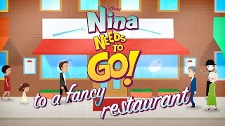 To A Fancy Restaurant | Nina Needs to Go | Disney Junior