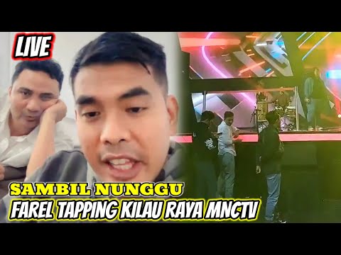 SAMBIL NUNGGU FAREL PRAYOGA TAPPING MNCTV GUS ZIDNI DAN OM RAIS LIVE