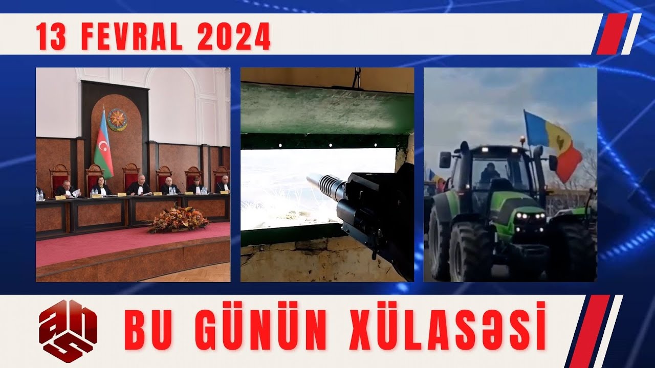 13.02.2024 ANS TV-nin videoxülasəsi II