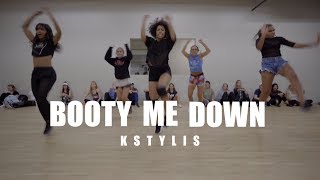 Booty Me Down | Kstylis | Choreogrpahy By Dean Elex Bais