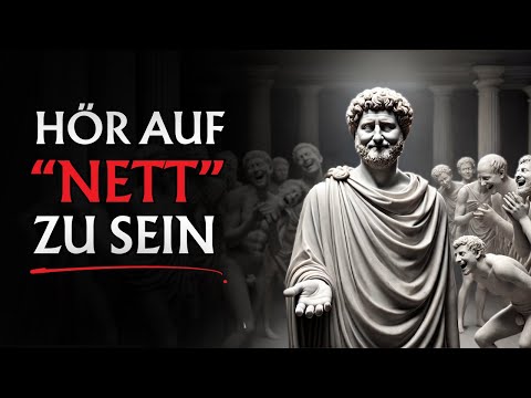 Warum man durch Nettigkeit Respekt verliert | Stoizismus