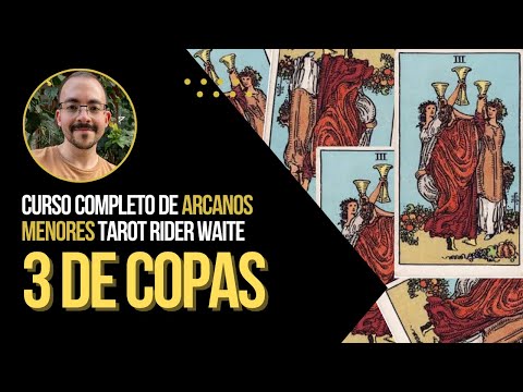 THREE OF CUPS - Complete Course of Minor Arcana of the Rider Waite Smith Tarot