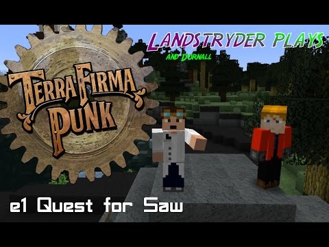 TerraFirma Punk 2.0  -e1-  Quick Start to Saw