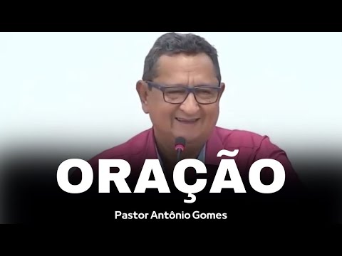 CULTO PR. ANTÔNIO GOMES  - ORAÇÃO  