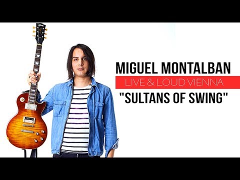 SULTANS OF SWING ★ Miguel Montalban - Live And Loud Vienna - Official Video DVD