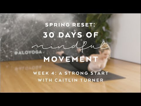 Day 22: Strength Flow with Caitlin Turner - Spring Reset: 30 Days of Mindful Movement