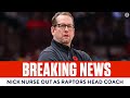 Raptors Fire Head Coach Nick Nurse After 5 Seasons I CBS Sports