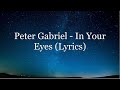 Peter Gabriel - In Your Eyes (Lyrics HD)