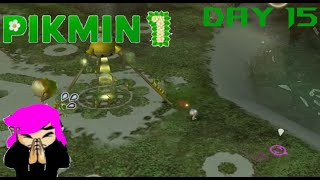 Pikmin Day 15 (Can Tomorrow go Better?)