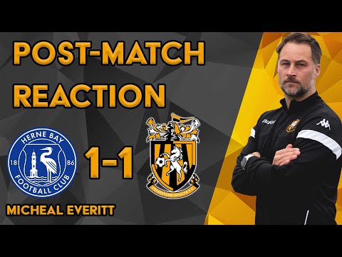 Reaction | Micheal Everitt | Herne Bay 1-1 Folkestone Invicta | Invicta win 3-2 on pens