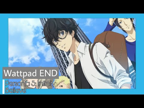 『WATTPAD END』| Persona 5: Infinity - Ending #2