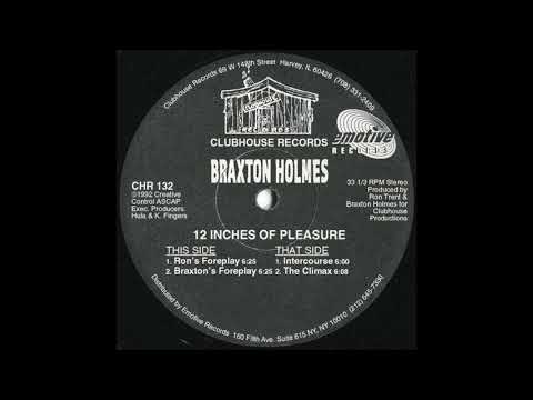BRAXTON HOLMES - BRAXTON'S FOREPLAY (CHR 132)