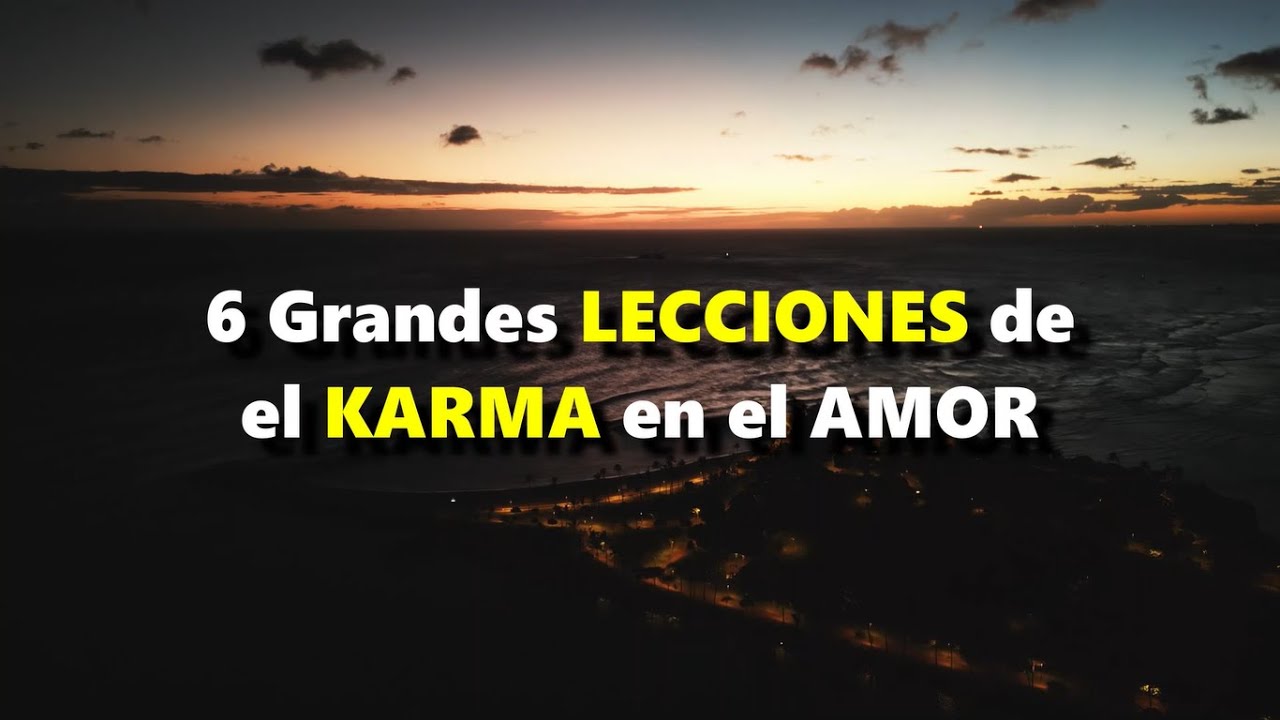 NO hagas nada!! SOLO ESCUCHA ESTO...  Lecciones d el KARMA en el amor