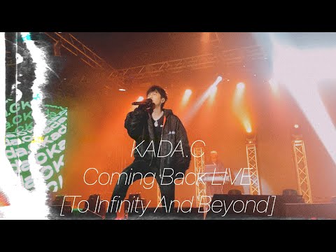 KADA.C - Coming Back LIVE [20211112 To Infinity And Beyond]