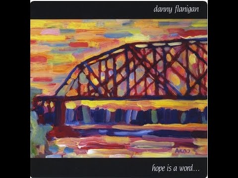 danny flanigan - hope is a word