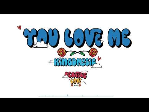 Kingdmusic - You Love Me (Visualizer)