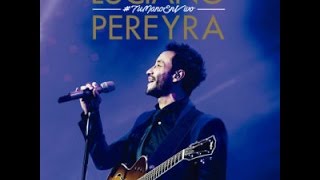 Luciano Pereyra - Eres Mi Vida