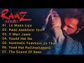 Raaz Reboot Movie All Songs Emraan Hashmi Kriti Kharbanda