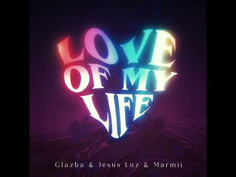 "Love of my life" - Jesus Luz, Glazba e Marmii (AUDIO OFICIAL)