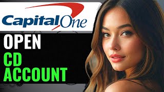 HOW TO OPEN A CAPITAL ONE CD ACCOUNT (2024) FULL GUIDE