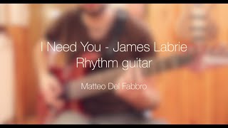 I Need You - James Labrie (Matteo Del Fabbro)