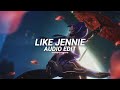 Like Jennie Jennie Edit Audio