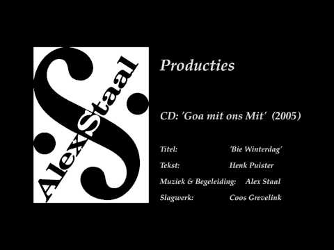 Alex Staal  -  Bie Winterdag ('Wintertime')