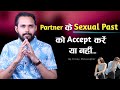 If You Are Stuck Into Your Partner S Past WATCH THIS By Crazy Philosopher