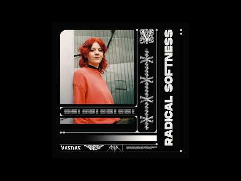 Voxnox Podcast 166 - Radical Softness