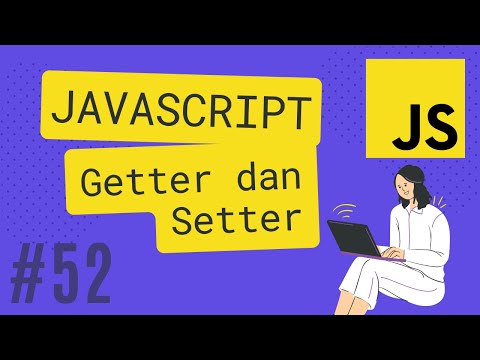 JAVASCRIPT TUTORIAL #52 GETTER DAN SETTER