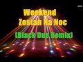Weekend - Zostań Na Noc (Black Due Remix) 2014 ...
