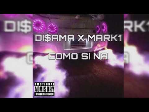 DI$AMA x MARK1 - COMO SI NA (prod. by   jean parker x heyrick)