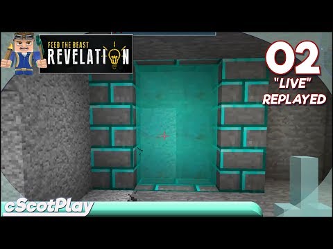 FTB Revelation w/ cScot : Ep 02– Live Stream Replay - Mining Dimension