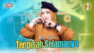 Download lagu Mira Putri ft Ageng Music - Terpisah Selamanya ( Live Music) mp3