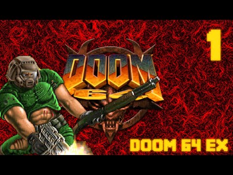 "Wheres The Blue Key At?" - Let's Play Doom 64 EX Part 1