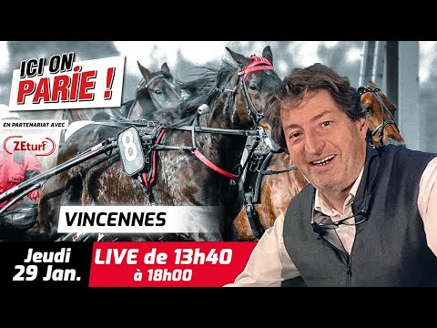 ICI On Parie ! Vincennes, Quinté+ et pronostics en live de l'hippodrome, Jeudi 29 Janvier 2026