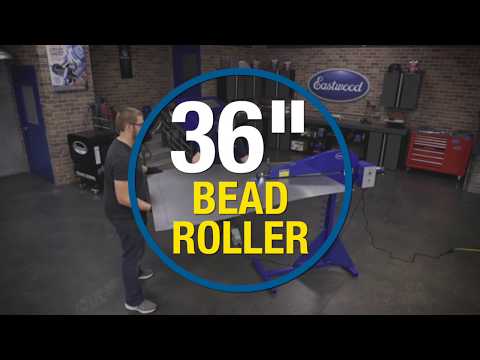 36" Bead Roller - Fabricate Floor Pans, Firewalls, Truck Bed Floors and SO MUCH MORE! Eastwood
