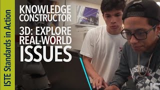 Knowledge Constructor 3d: Explore Real-World Issues (ISTE Standards for Students)