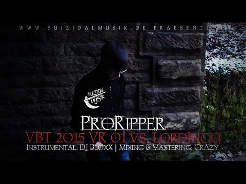 ProRipper - VBT 2015 VR 01 vs. LordIngo (Beat by DJ BloxX)