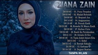 Download lagu ZIANA ZAIN FULL ALBUM TERPOPULER (TANPA IKLAN) 🌝  - Lagu Melayu Nostalgia Pengantar Tidur & Santai mp3