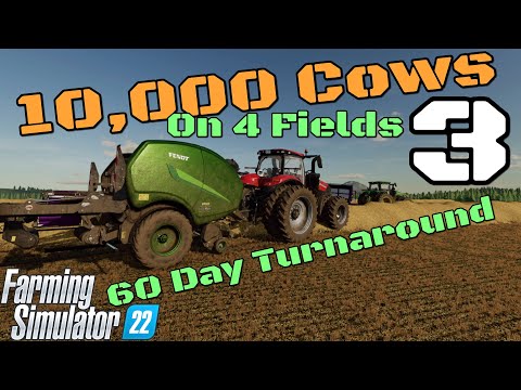 Lets Play 10,000 Cows on 4 Fields #3 / 60 Day Turnaround on FS22
