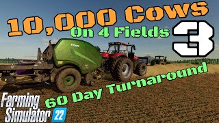 Lets Play 10,000 Cows on 4 Fields #3 / 60 Day Turnaround on FS22
