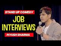 JOB INTERVIEWS | STAND UP COMEDY by PIYUSH SHARMA