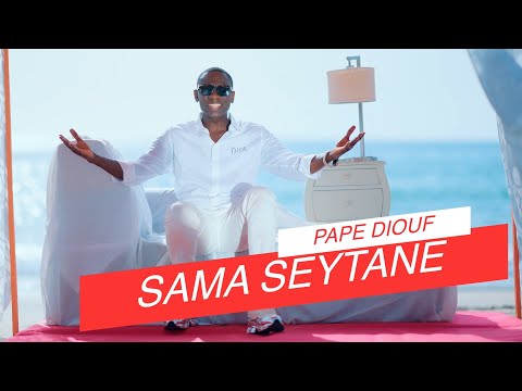 Pape Diouf - Sama Seytané (Clip Officiel)