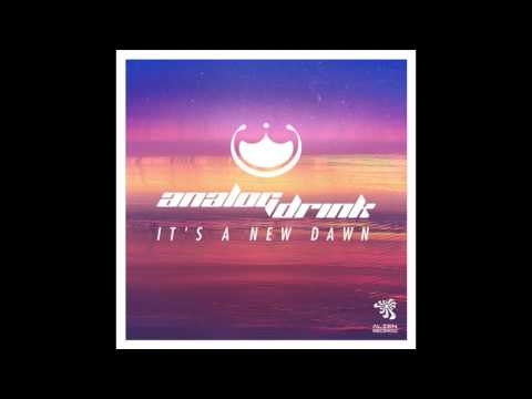 Analog Drink - It's a New Dawn (Original Mix)